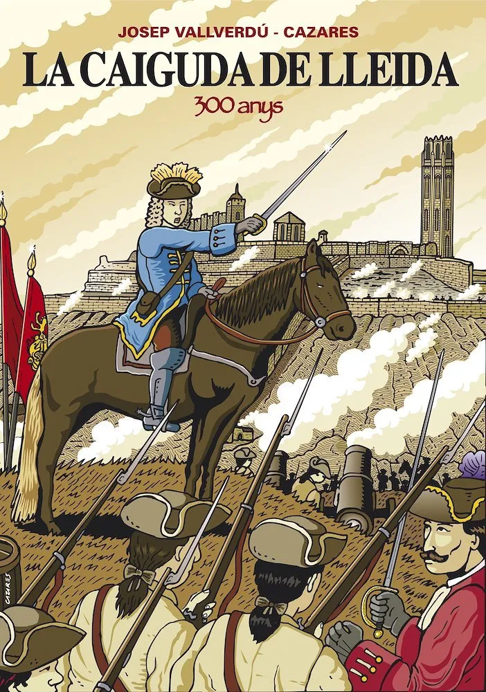 La caiguda de Lleida. 300 anys