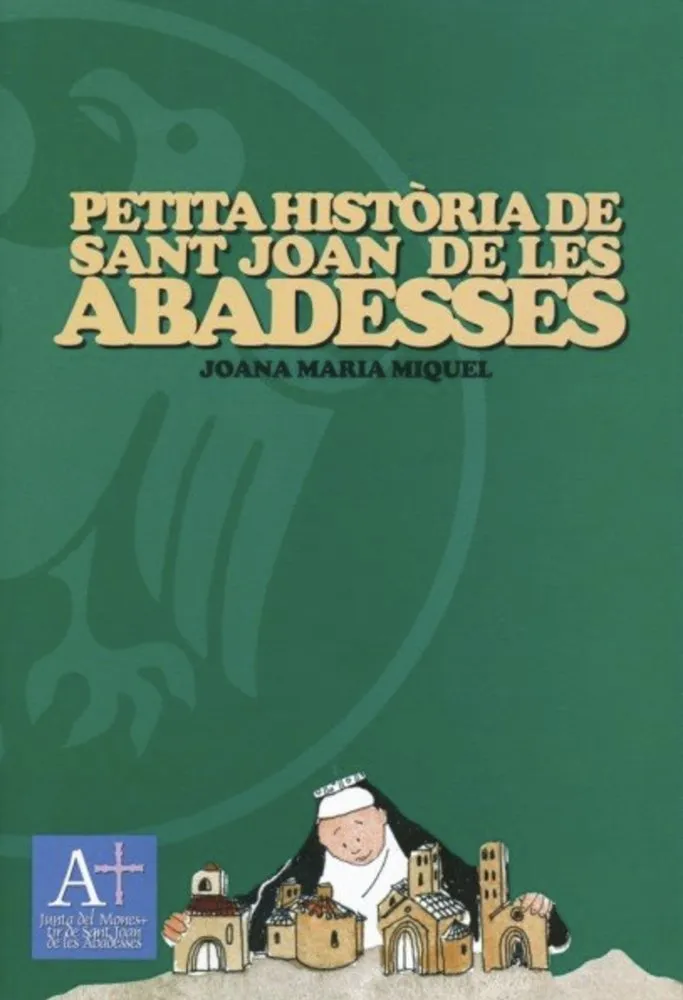 Petita història de Sant Joan de les Abadesses