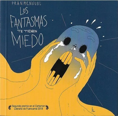 Los fantasmas te tienen miedo (Autoedición)