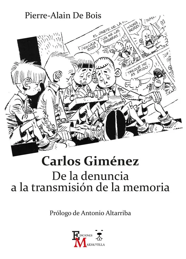 Carlos Giménez. De la denuncia a la transmisión de la memoria
