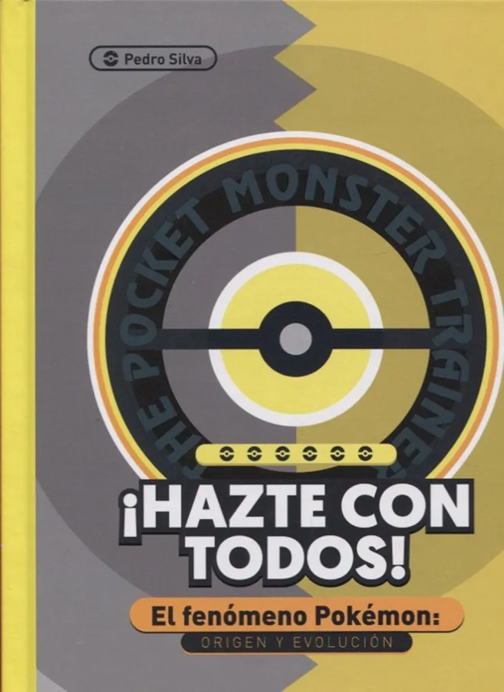 ¡Hazte con todos!: El fenómeno Pokemon: Origen y Evolución