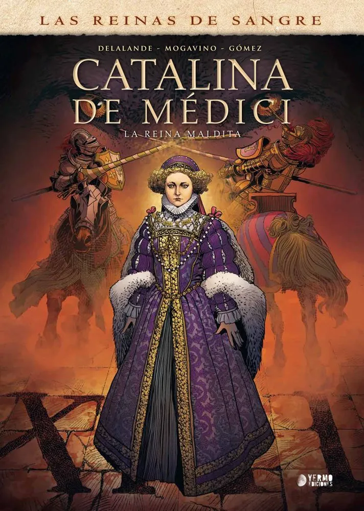 Las Reinas de Sangre. Catalina de Médici La reina maldita (Yermo Ediciones)