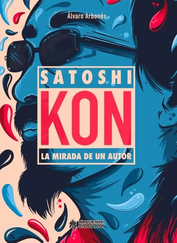 Satoshi Kon. La mirada de un autor