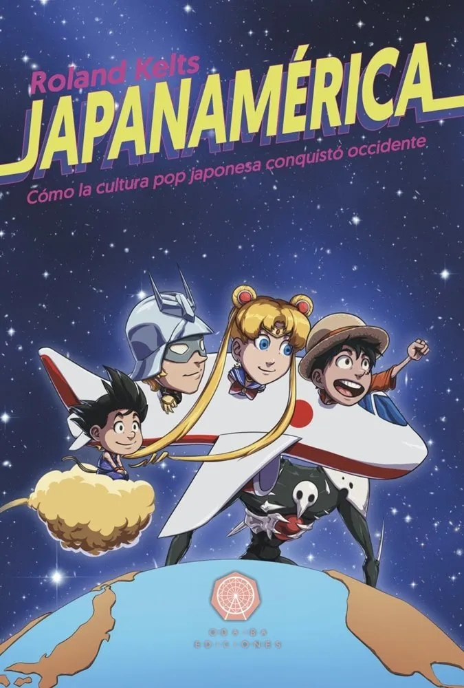 Japanamérica. Cómo la cultura japonesa conquistó occidente (Odaiba Ediciones)