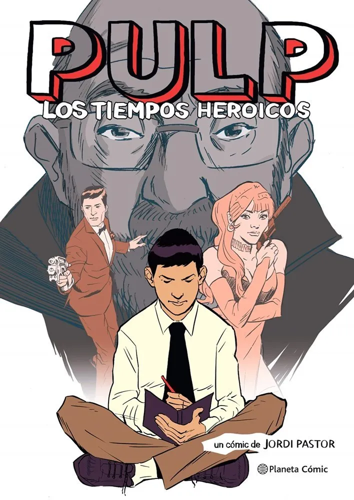 Pulp: Los Tiempos Heroicos
