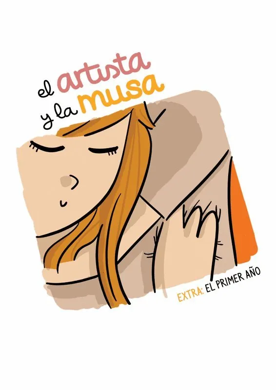 El artista y la musa. Extra: el primer año