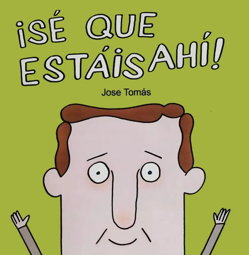 ¡Sé que estáis ahí! (Autoedición)