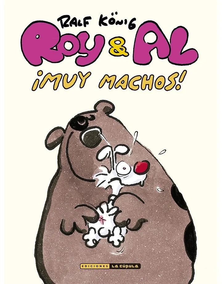 Roy & Al. ¡Muy machos!
