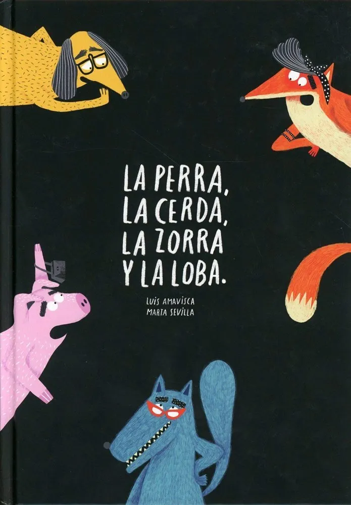 La perra, la cerda, la zorra y la loba