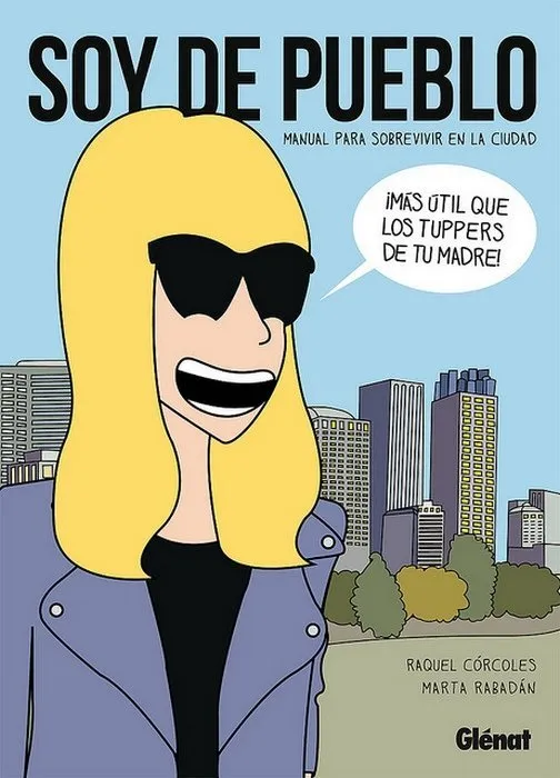 Soy de pueblo. Manual para sobrevivir en la ciudad
