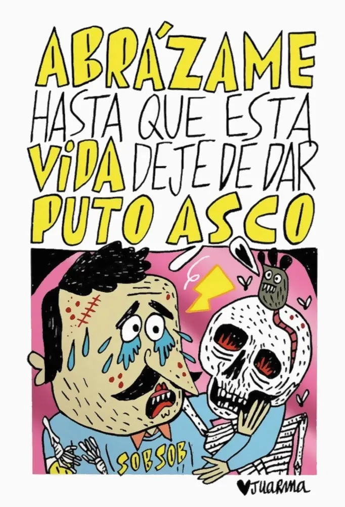 Abrázame hasta que esta vida deje de dar puto asco