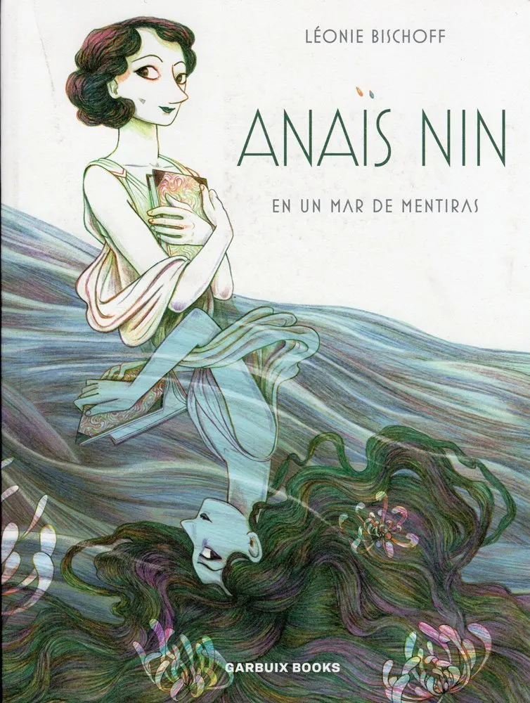 Anaïs Nin: En un mar de mentiras
