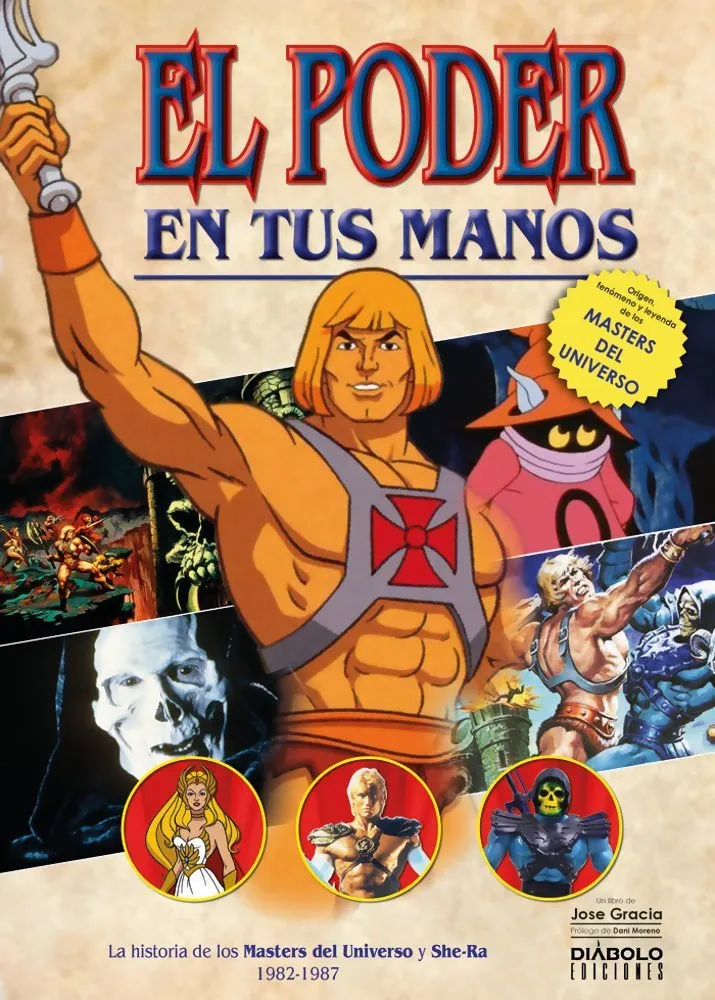 El Poder en tus Manos: La Historia de los Masters del Universo y She-Ra (1982-1987) (Diábolo Edicion
