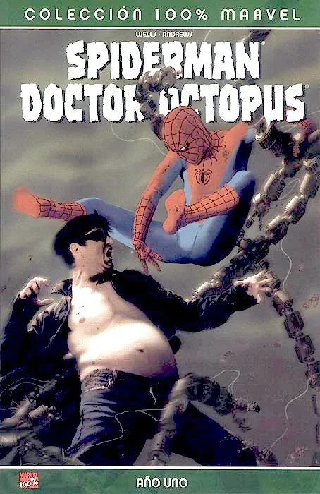 Spiderman / Doctor Octopus: Año uno (2005) 100% Marvel