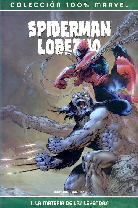 Spiderman / Lobezno: La materia de las leyendas. 100% Marvel