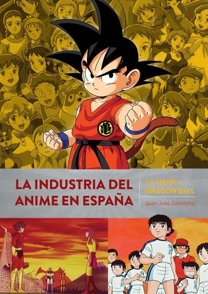 La indústria del anime en España. De Heidi a Dragon Ball