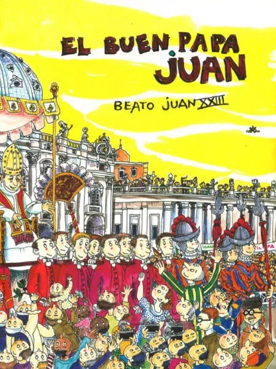 El buen Papa Juan. Beato Juan XXIII