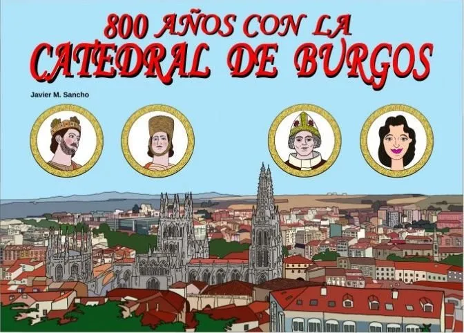 800 años con la catedral de Burgos