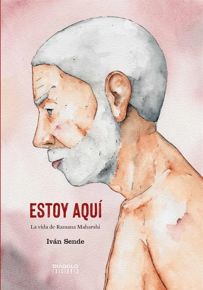 Estoy aqui. La vida de Ramana Maharshi