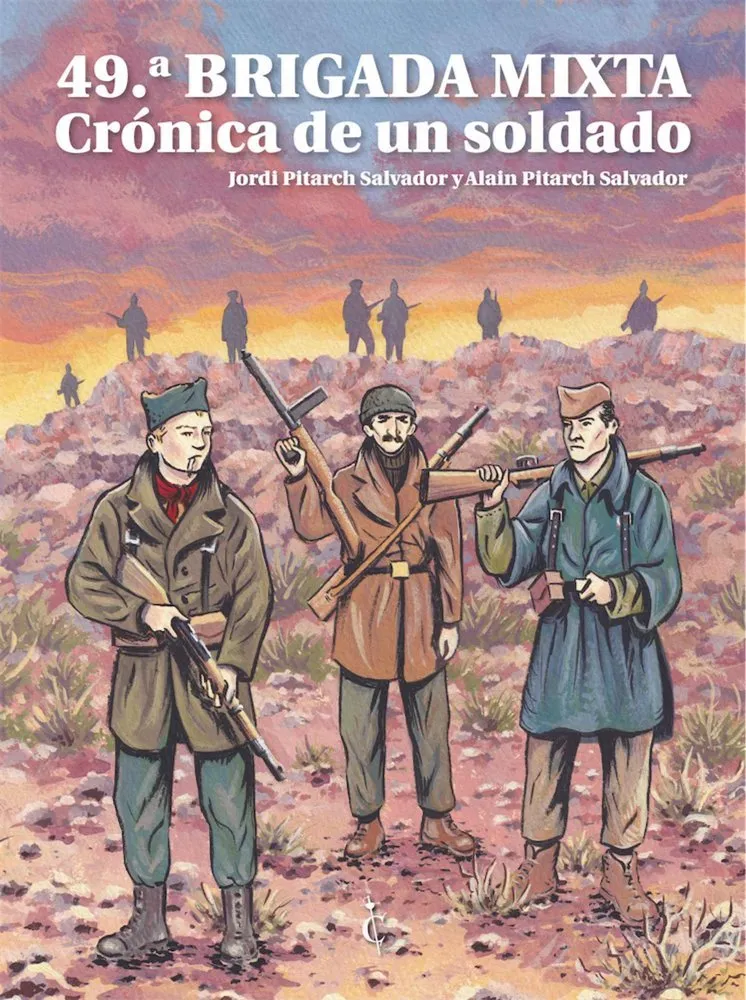 49.ª Brigada mixta. Crónica de un soldado