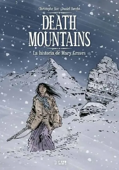 Death Mountains. La historia de Mary Graves (Yermo Ediciones)