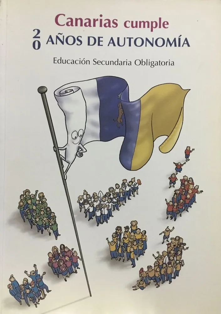 Canarias cumple 20 años de Autonomia (Gobierno de Canarias. Consejería de Educación, Cultura y Depor