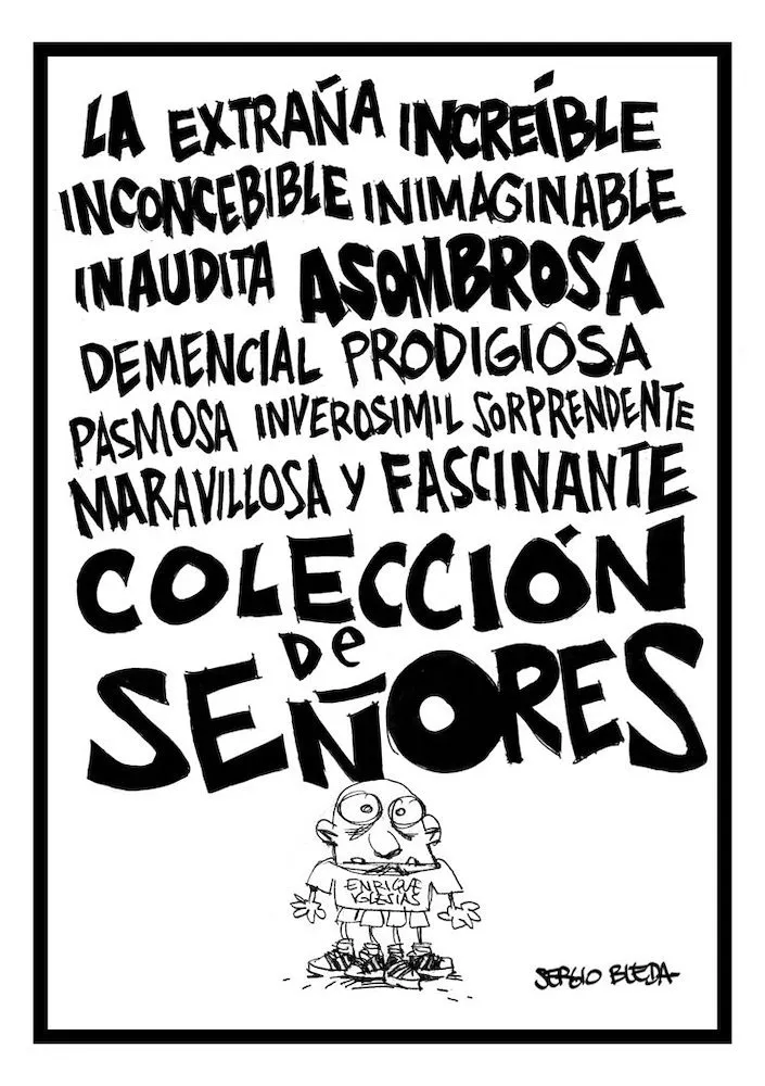 La extraña increíble inconcebible inimaginable inaudita asombrosa demencial prodigiosa pasmosa inve