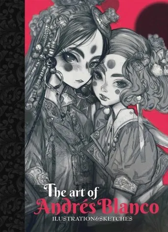 The art of Andrés Blanco Ilustration&Sketches (Ominiky Ediciones)