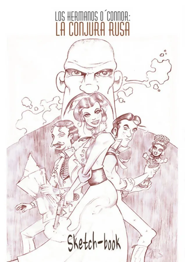 Los hermanos O'Connor: La conjura rusa - Sketch-Book