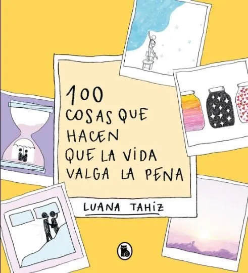 100 cosas que hacen que la vida valga la pena