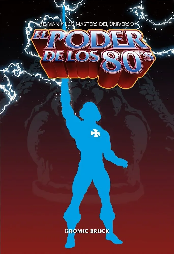 El poder de los 80: He-Man y los Masters del Universo
