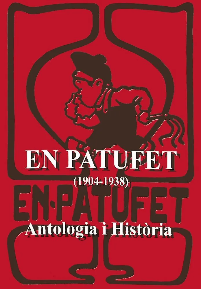 En Patufet . Antologia i Història (1904-1938)