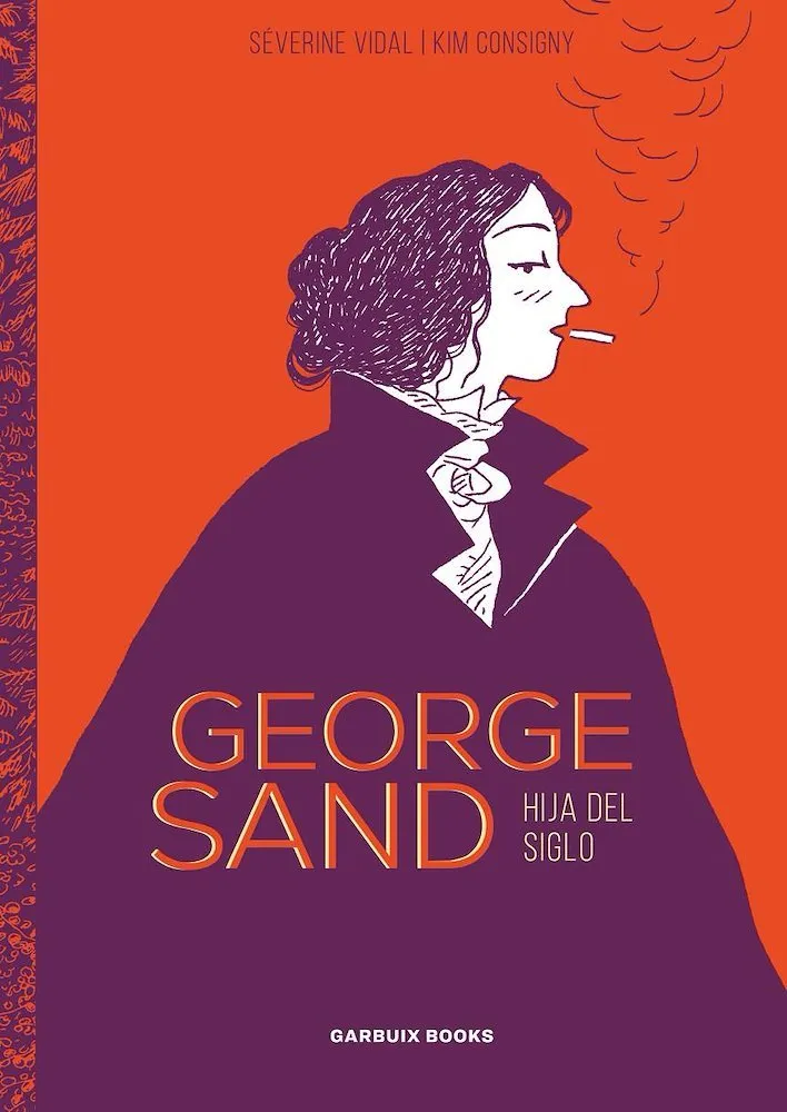 George Sand. Hija del siglo