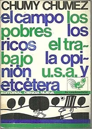 El campo, los pobres, los ricos, la opinión, U.S.A. y etcétera