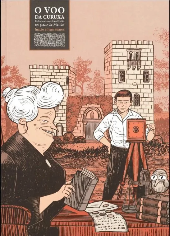 O voo da curuxa. Unha tarde con dona Emilia no pazo de Meirás