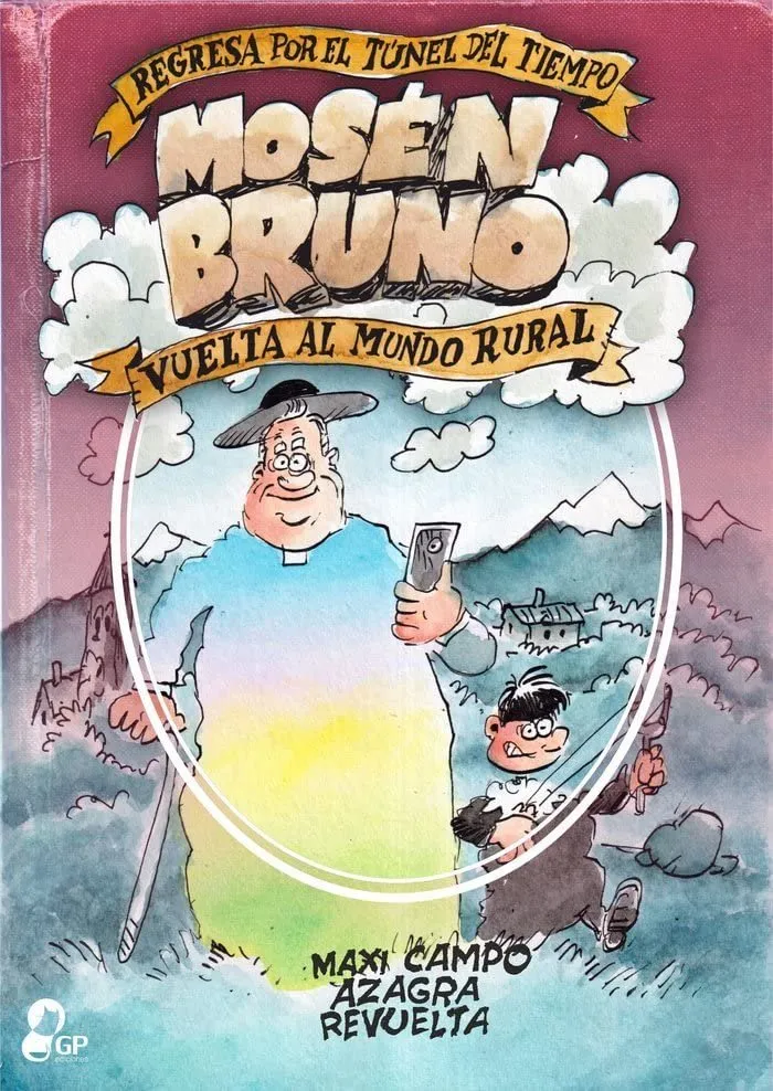 Mosén Bruno. Vuelta Al Mundo Rural