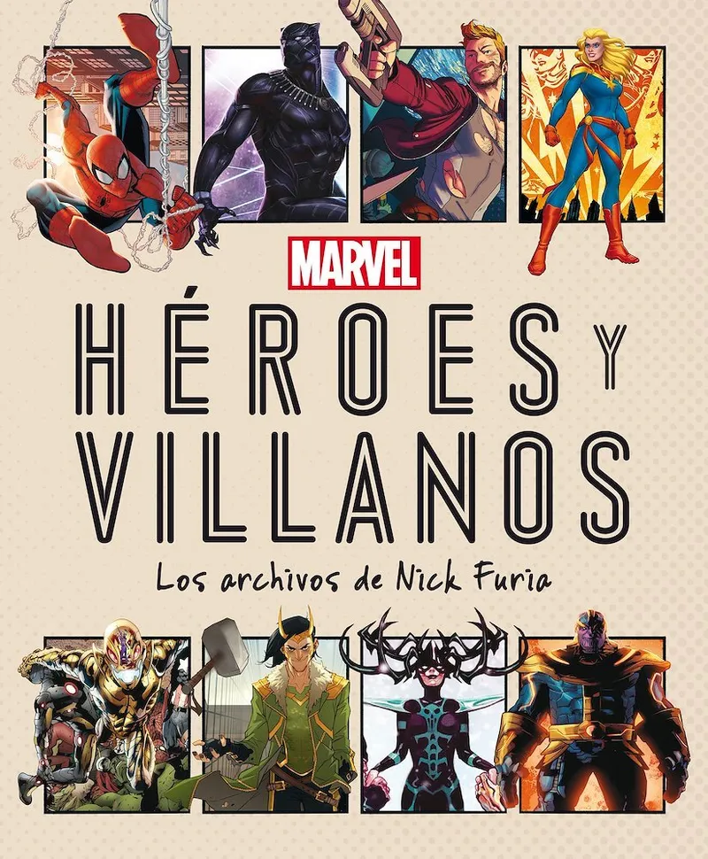 Marvel. Héroes y villanos Los archivos de Nick Furia