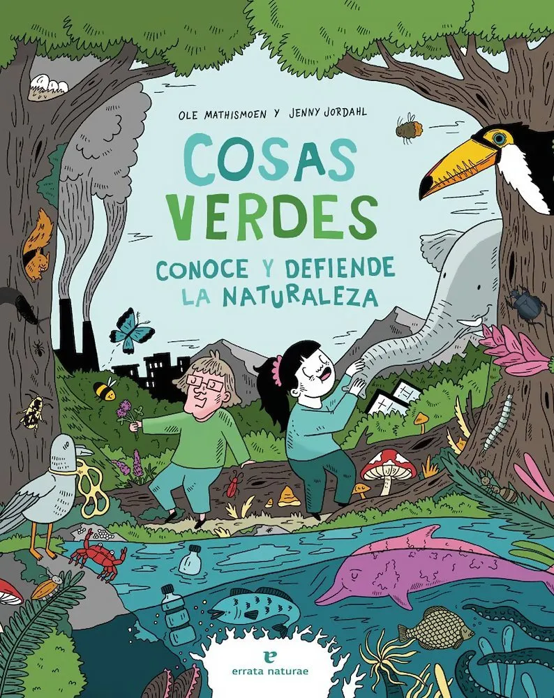Cosas verdes: Conoce y defiende la naturaleza
