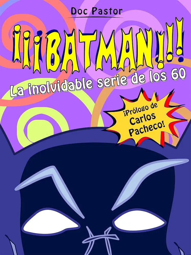 ¡¡¡Batman!!! La inolvidable serie de los 60