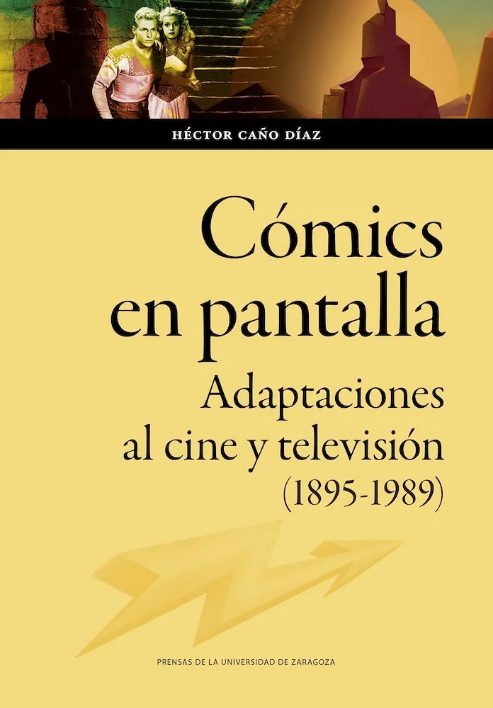 Cómics en pantalla. Adaptaciones al cine y televisión (1895-1989) (Prensas de la Universidad de Zara