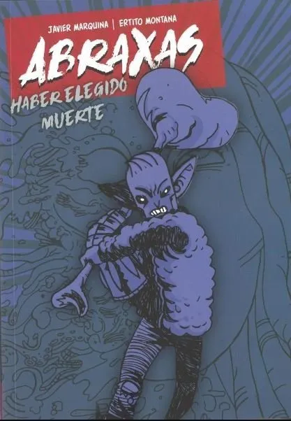 Abraxas. Haber elegido muerte