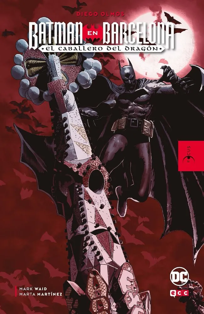 Batman en Barcelona. El Caballero del Dragón. Focus - Diego Olmos