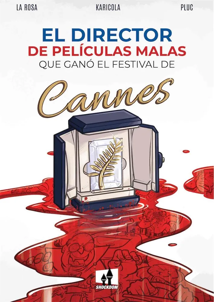 El director de películas malas que ganó el Festival de Cannes