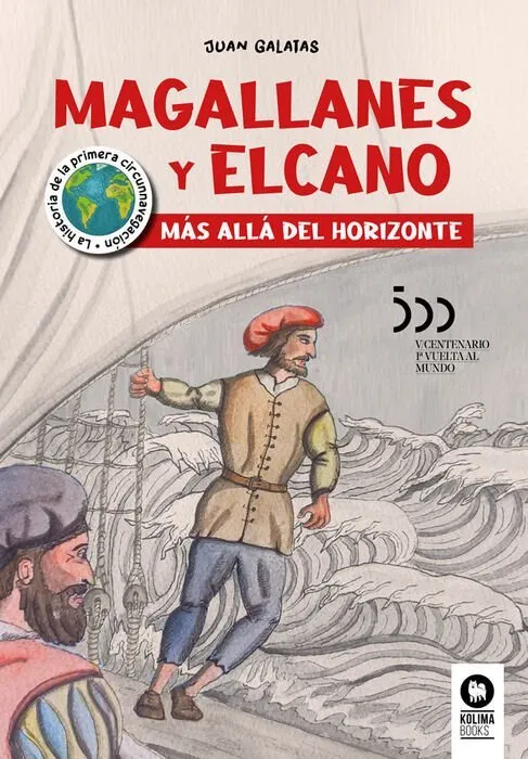 Magallanes y Elcano. Más allá del horizonte