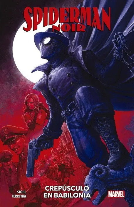 Spiderman Noir. Crepúsculo en Babilonia