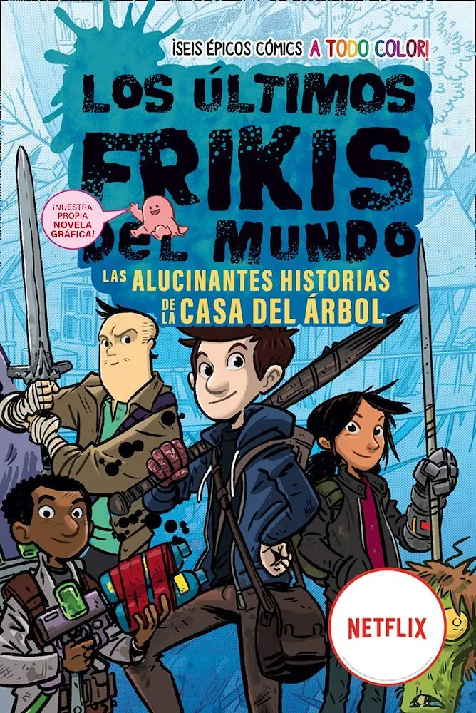 Los últimos frikis del mundo. Las alucinantes historias de la casa del árbol