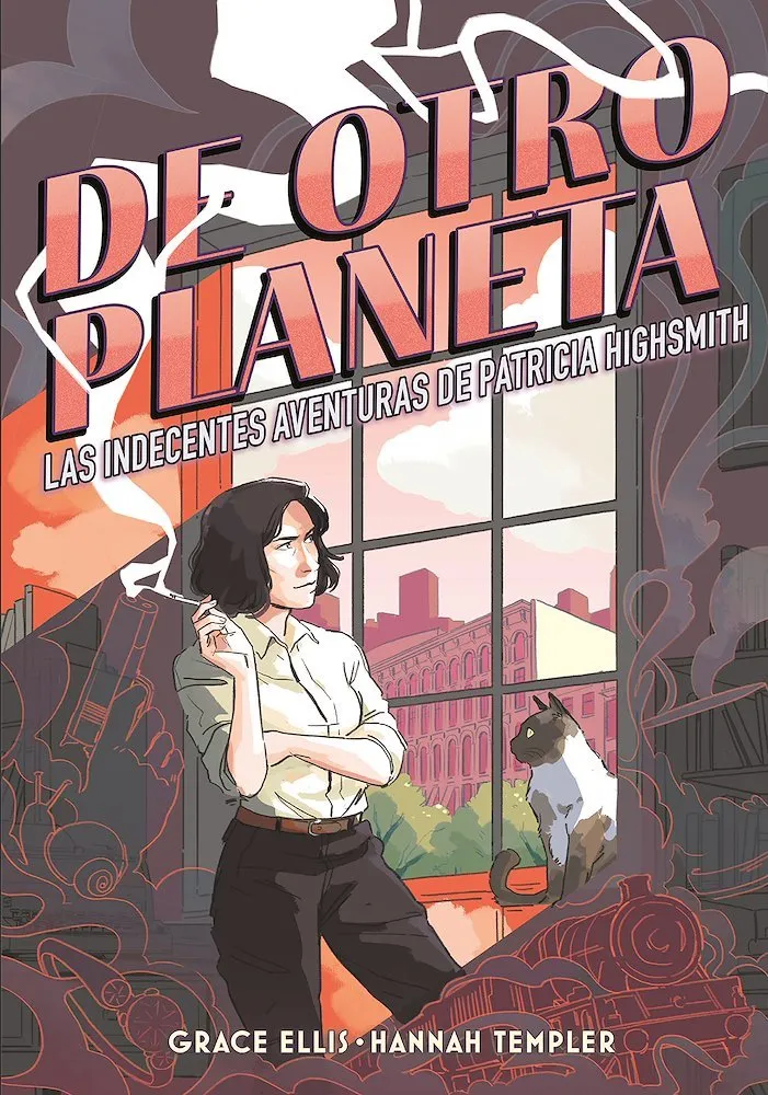 De otro planeta. Las indecentes aventuras de Patricia Highsmith