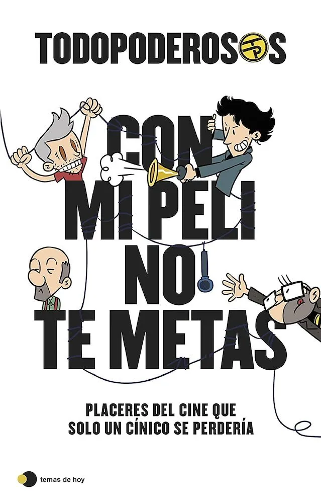 Todopoderosos. Con mi peli no te metas