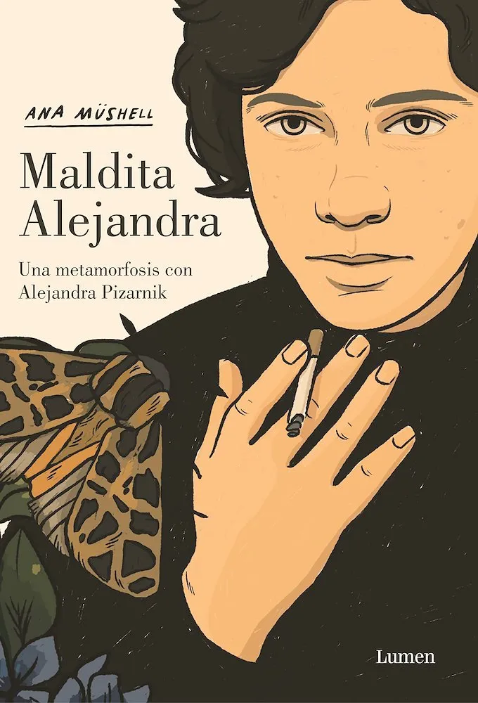 Maldita Alejandra. Una metamorfosis con Alejandra Pizarnik
