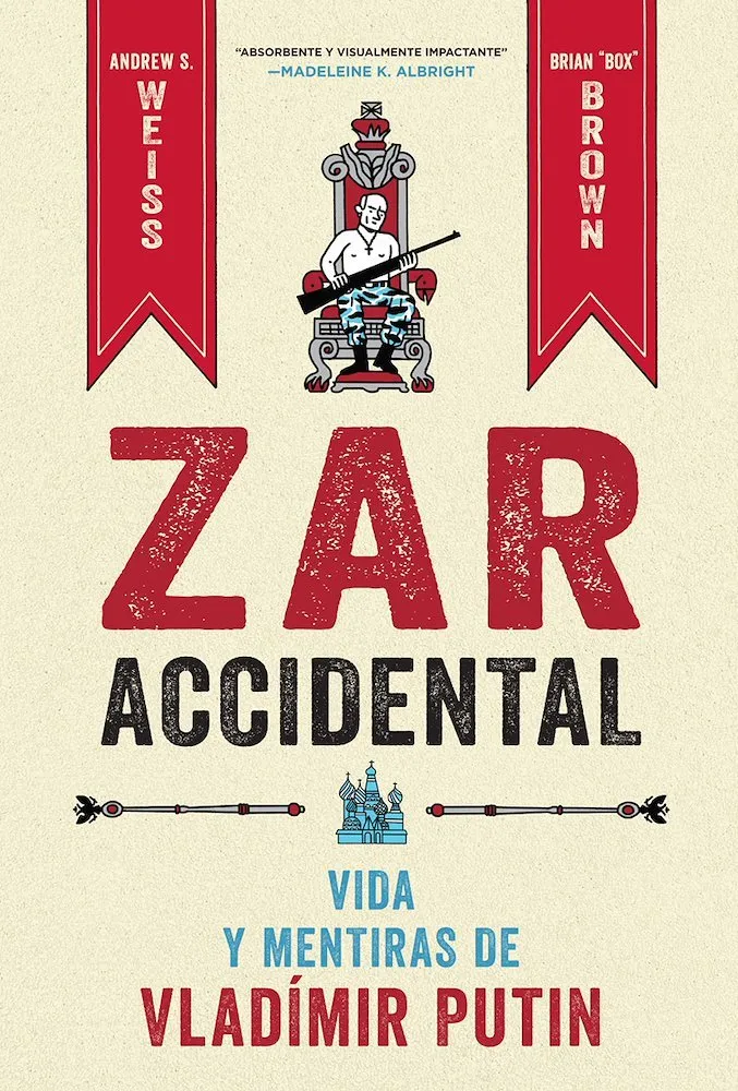 Zar accidental. Vida y mentiras de Vladimir Putin